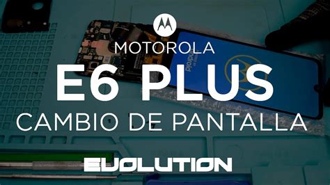 Reparación Motorola E6 Plus cambio de pantalla XT2025 YouTube