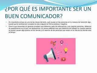 Habilidades ComunicacionalesQué hace único a un gran comunicador PPT