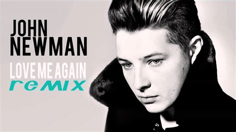 John Newman - Love Me Again (Remix) - YouTube