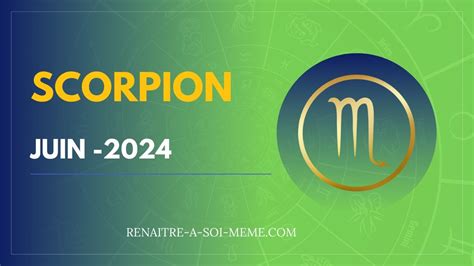 SCORPION énergies de JUIN 2024 YouTube