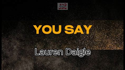 Lauren Daigle You Say Karaoke Version Youtube