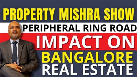 Bangalore Peripheral Ring Road Impact On Bengaluru S Real Estate