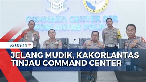 Kakorlantas Cek Kesiapan Command Center Demi Kelancaran Arus Mudik