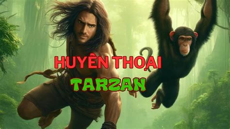 Tarzan Chiến Binh Rừng Sâu The Legend of Tarzan YouTube