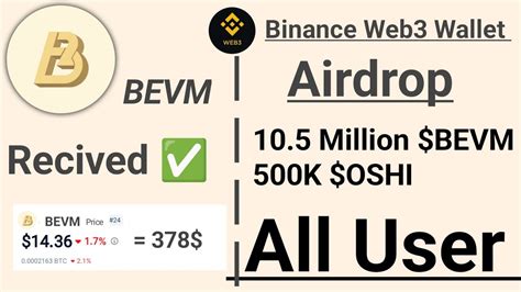 0 Cost 378 Free Binance Web3 Wallet 10 Million Bevm 500k Oshi Airdrop Freemejankari