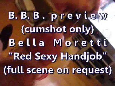 B B B Preview Bella Moretti Red Lingerie Handjob Facial Cumshot Only Xxx Mobile Porno