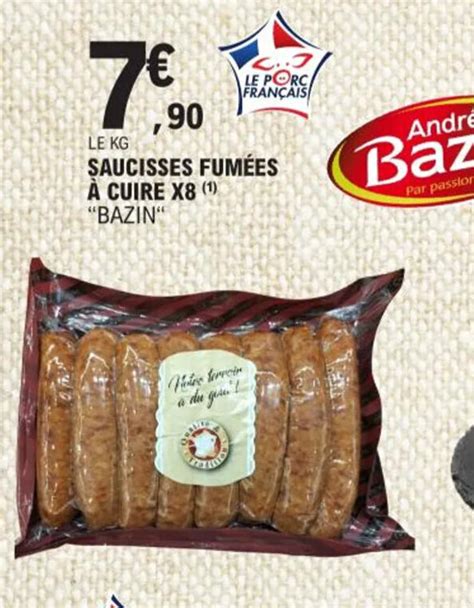 Promo Saucisses Fum Es Cuire X Bazin Chez E Leclerc