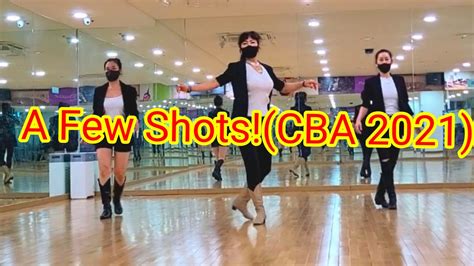 A Few Shots Cba Line Dance Youtube