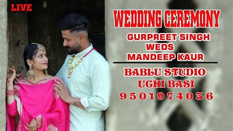 Wedding Ceremony Gurpreet Singh Weds Mandeep Kaur Bablu Studio