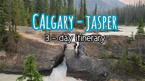 Calgary Jasper 3 Day Itinerary YouTube