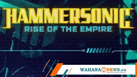 Fakta Menarik Hammersonic Festival Musik Terbesar Di Asia