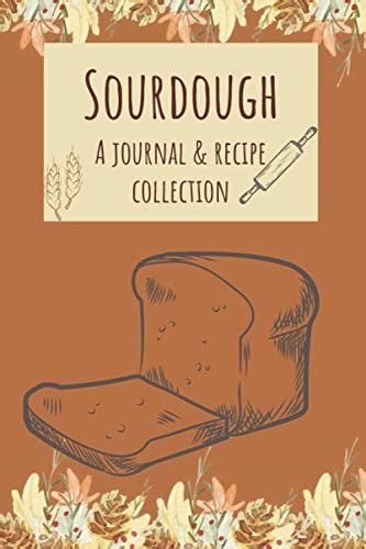 Sourdough A Journal Recipe Collection Loaves Writing Notebook