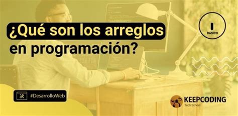 Qué son los arreglos en programación