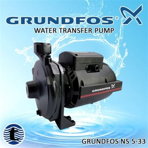 Jual Mesin Pompa Air Transfer Distribusi Grundfos NS 5 33 M Kota