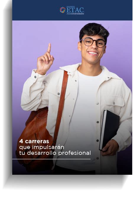 ETAC 4 carreras que impulsarán tu desarrollo profesional