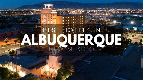 Best Hotels In Albuquerque New Mexico Best Affordable And Luxury Options Youtube