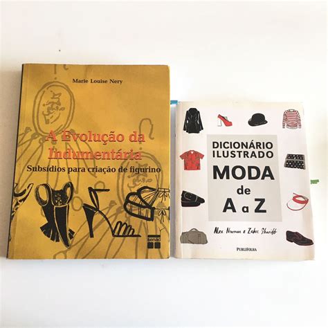 Livros a Evolução da Indumentária e Dicionário Ilustrado Moda de a a Z