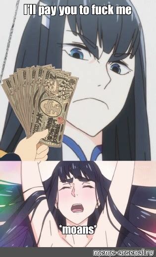 Meme Ill Pay You To Fuck Me Moans All Templates Meme Arsenal