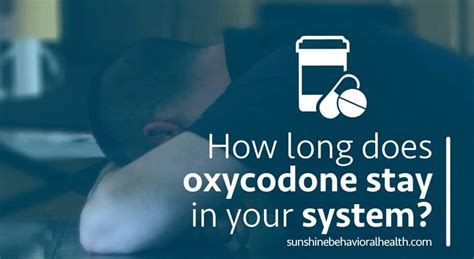 how long to get oxycodone out of system