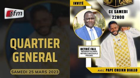 TFM LIVE Quartier Général du 25 Mars 2023 invité Dethié Fall