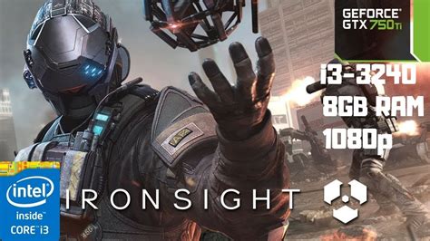 Ironsight Ultra Benchmark I3 3240 GTX 750 Ti 8GB RAM PC HD