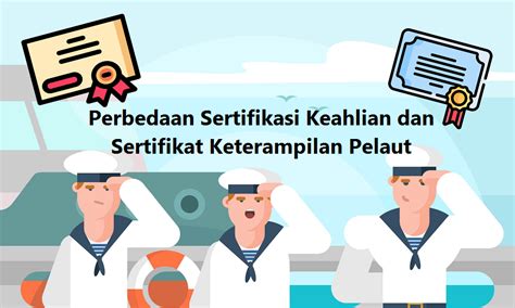 Perbedaan Sertifikat Keahlian Dan Sertifikat Keterampilan Pelaut Ilmu