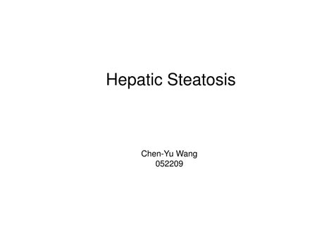 Ppt Hepatic Steatosis Powerpoint Presentation Free Download Id382841