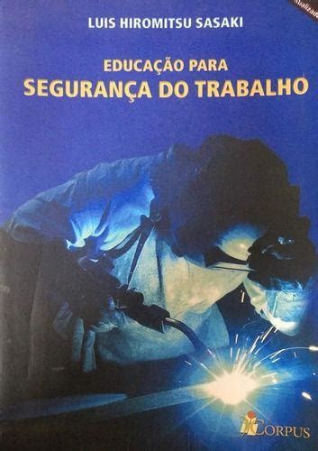 Livro Educa O Para Seguran A Do Trabalho Normas Regulamentadoras