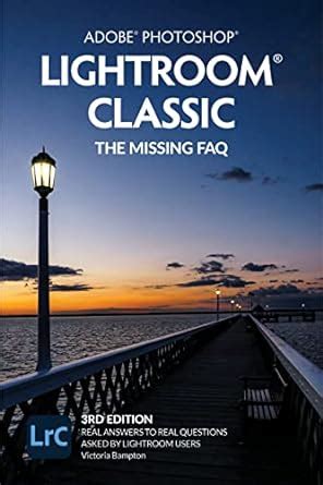 Amazon Co Jp Adobe Photoshop Lightroom Classic The Missing FAQ 2022