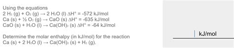 Solved Using The Equations 2h2 Go2 G→2h2olΔh∘−572