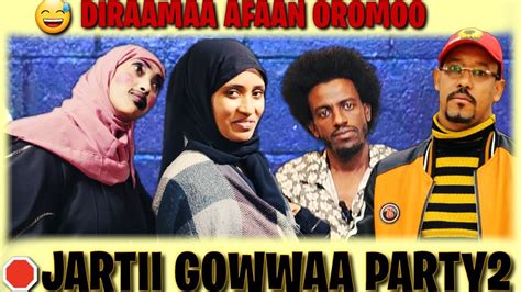 Diraamaa Afaan Oromoo Jartii Gowwaa Part 2 Youtube