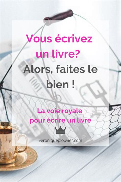 Conseils Utiles Pour Crire Et Publier Votre Livre Pratique La Voie