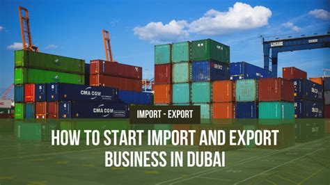 How To Start An Import And Export Business In Dubai Clever Corp