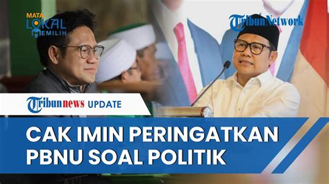 Disinggung Soal PBNU Larang Pengurus Lakukan Politik Praktis Cak Imin