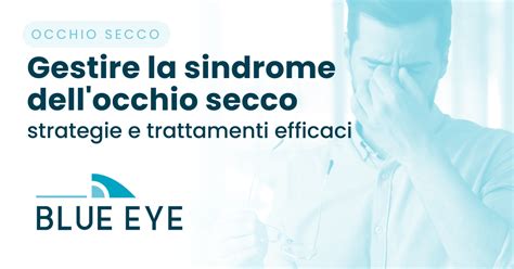 Occhio Secco Trattamenti Efficaci Blue Eye Oculisti A Milano