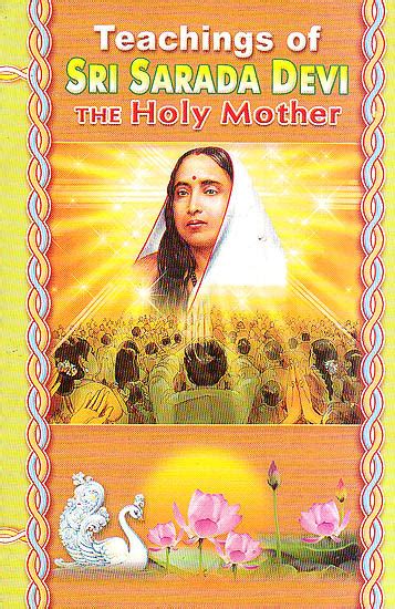 Teaching Of Sri Sarada Devi The Holy Mother Exotic India Art