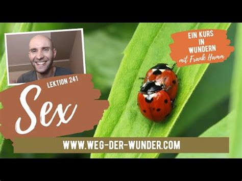Sex Lektion Ein Kurs In Wundern Mit Frank Hamm Youtube