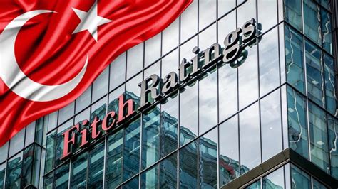 Fitch ten yeni Türkiye açıklaması