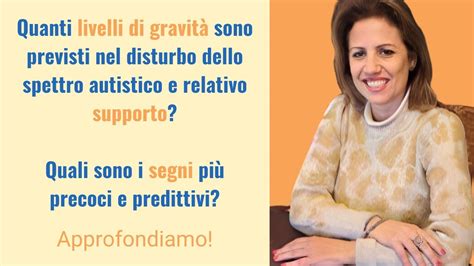 Livelli Di Gravit E Segni Precoci Approfondiamo Lo Spettro Autistico