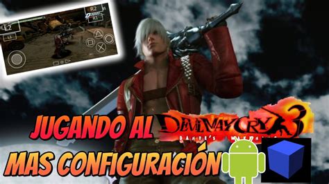 Devil May Cry En Android Configuraci N A Fps Brutal Android