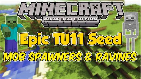 Minecraft Xbox 360 Epic Tu11 Seed Ravines And Mob Spawners Youtube