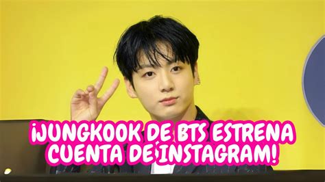 Jungkook De BTS Sorprende A Sus Seguidores Con Una Nueva Cuenta De