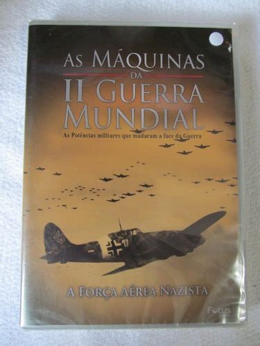 Dvd As Maquinas Da 2a Guerra Mundial A Força Aérea Nazista Mercadolivre