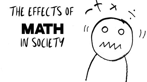 The Effects Of Math In Society Youtube