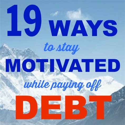 19 Ways To Stay Motivated While Paying Off Debt Funding Cloud Nine