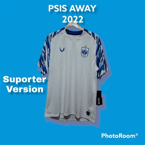 Jual ORIGINAL JERSEY PSIS SEMARANG AWAY 2022 SUPORTER VERSION Shopee