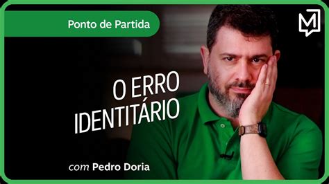 O erro identitário Ponto de Partida YouTube