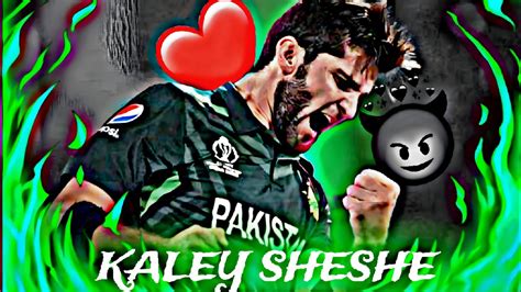 SHAHEEN SHAH AFRIDI X KALEY SHESHE EAGLE Bobby56 RIZZU EDITZ