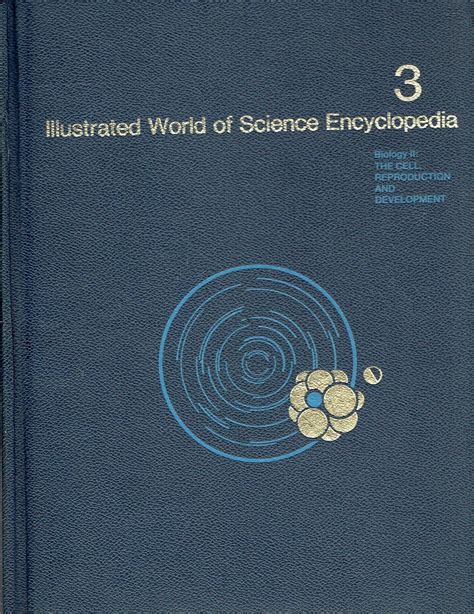 Illustrated World of Science Encyclopedia Volume 3 (Biology II ...