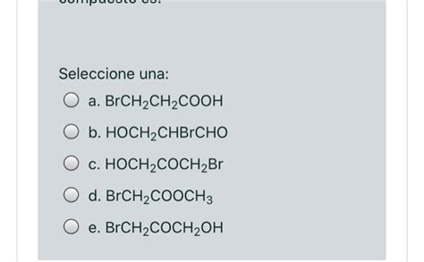 Solved If The Compound Has A Molecular Formula C3h5bro2 The